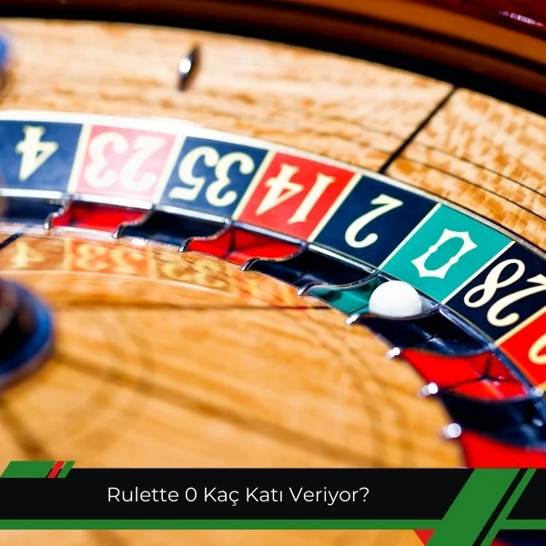 Rulette 0 Kaç Katı Veriyor